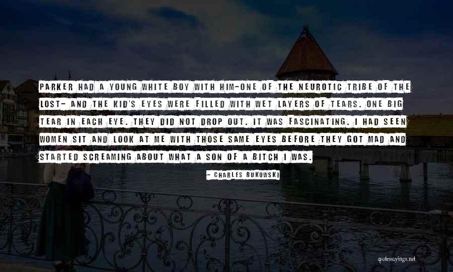 Eyes Filled With Tears Quotes By Charles Bukowski Eyes Filled With Tears Quotes By Charles Bukowski