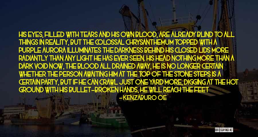 Eyes Filled With Tears Quotes By Kenzaburo Oe Eyes Filled With Tears Quotes By Kenzaburo Oe
