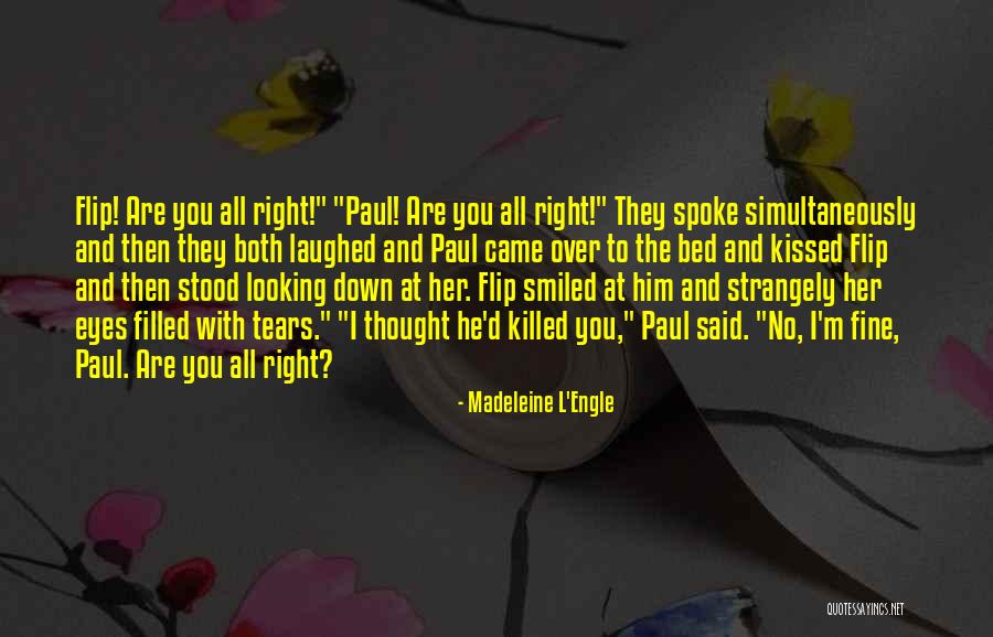 Eyes Filled With Tears Quotes By Madeleine L'Engle Eyes Filled With Tears Quotes By Madeleine L'Engle
