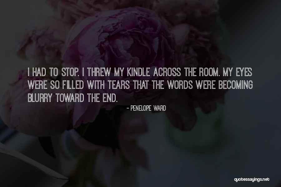 Eyes Filled With Tears Quotes By Penelope Ward Eyes Filled With Tears Quotes By Penelope Ward