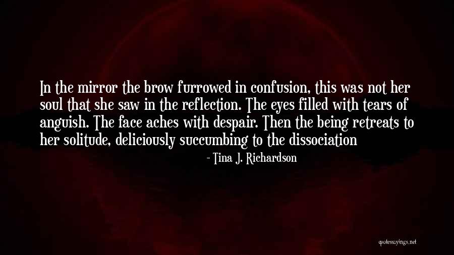 Eyes Filled With Tears Quotes By Tina J. Richardson