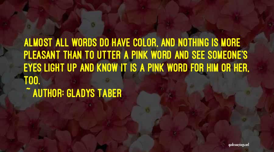 Eyes For Him Quotes By Gladys Taber