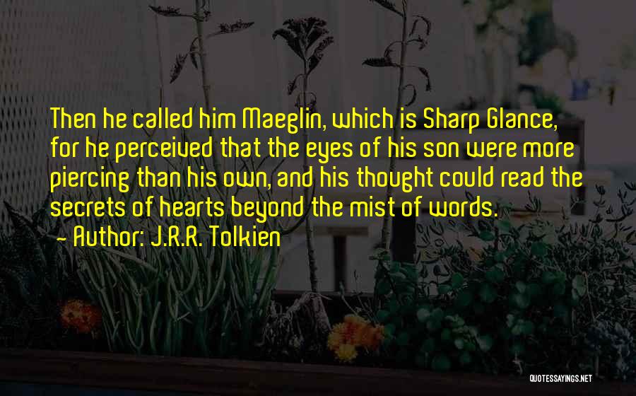 Eyes For Him Quotes By J.R.R. Tolkien