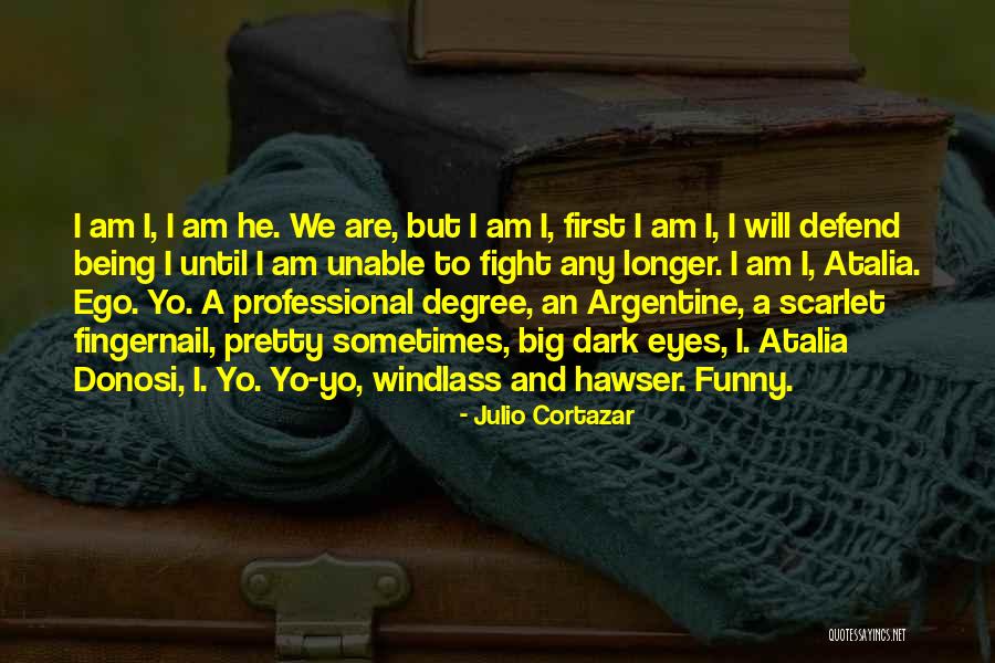 Eyes Funny Quotes By Julio Cortazar Eyes Funny Quotes By Julio Cortazar