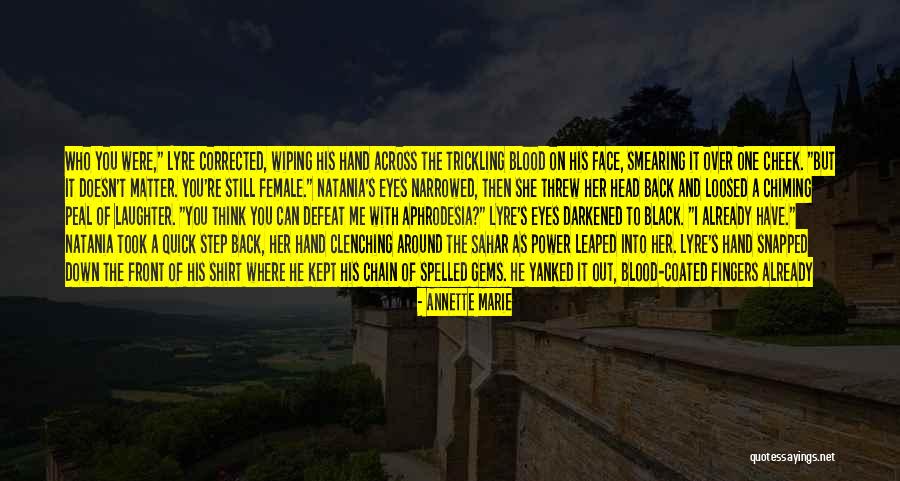 Eyes Have It Quotes By Annette Marie Eyes Have It Quotes By Annette Marie