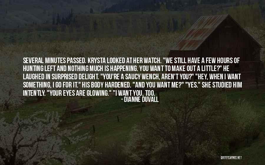 Eyes Have It Quotes By Dianne Duvall Eyes Have It Quotes By Dianne Duvall