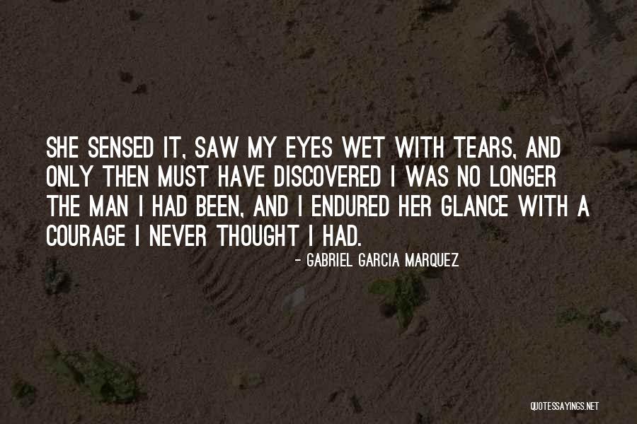 Eyes Have It Quotes By Gabriel Garcia Marquez Eyes Have It Quotes By Gabriel Garcia Marquez
