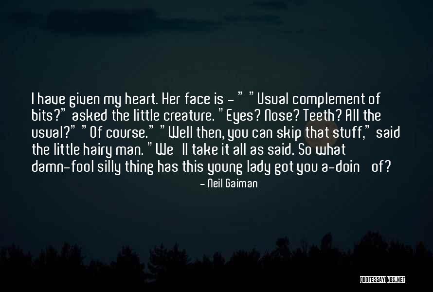 Eyes Have It Quotes By Neil Gaiman Eyes Have It Quotes By Neil Gaiman