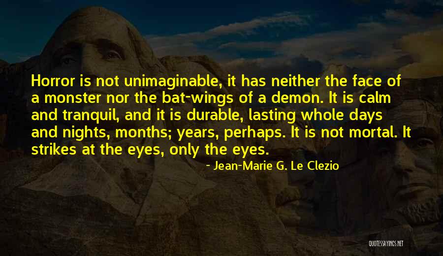 Eyes Horror Quotes By Jean-Marie G. Le Clezio Eyes Horror Quotes By Jean-Marie G. Le Clezio