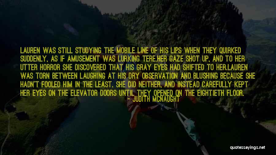 Eyes Horror Quotes By Judith McNaught Eyes Horror Quotes By Judith McNaught