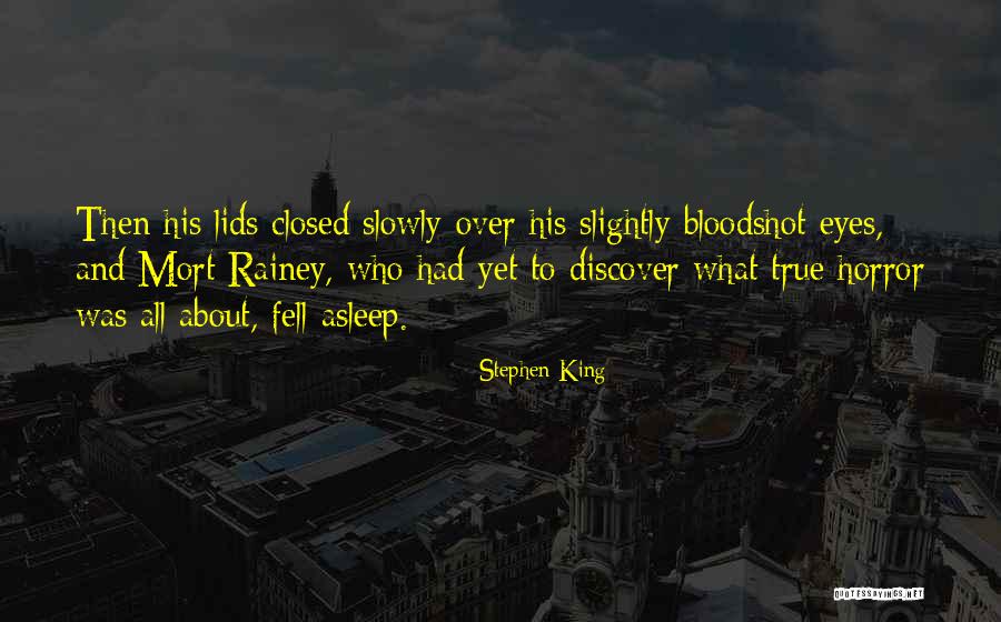 Eyes Horror Quotes By Stephen King Eyes Horror Quotes By Stephen King