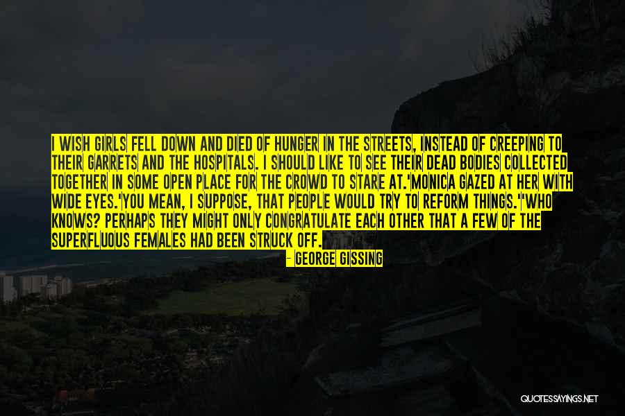 Eyes Hunger Quotes By George Gissing Eyes Hunger Quotes By George Gissing
