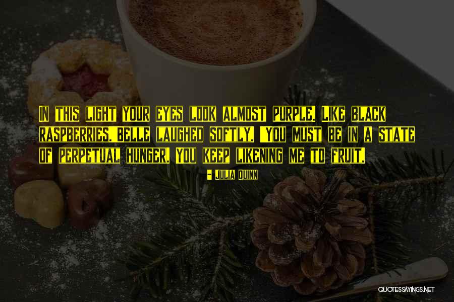 Eyes Hunger Quotes By Julia Quinn Eyes Hunger Quotes By Julia Quinn