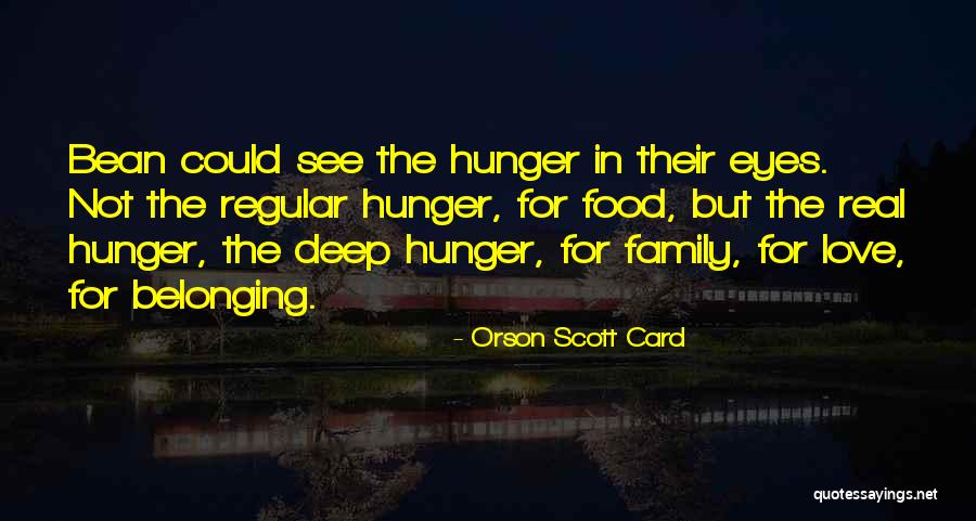 Eyes Hunger Quotes By Orson Scott Card Eyes Hunger Quotes By Orson Scott Card