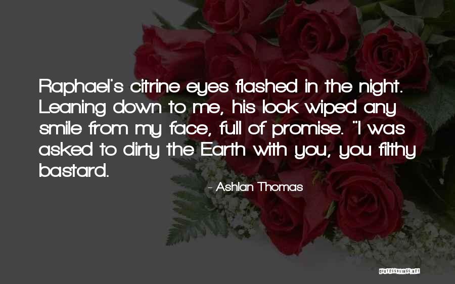 Eyes In Night Quotes By Ashlan Thomas Eyes In Night Quotes By Ashlan Thomas