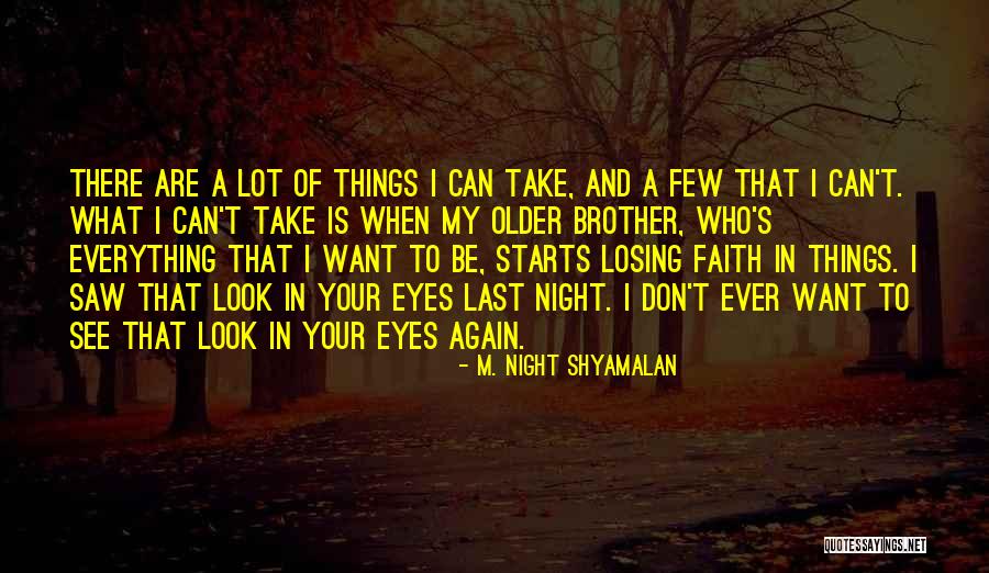 Eyes In Night Quotes By M. Night Shyamalan