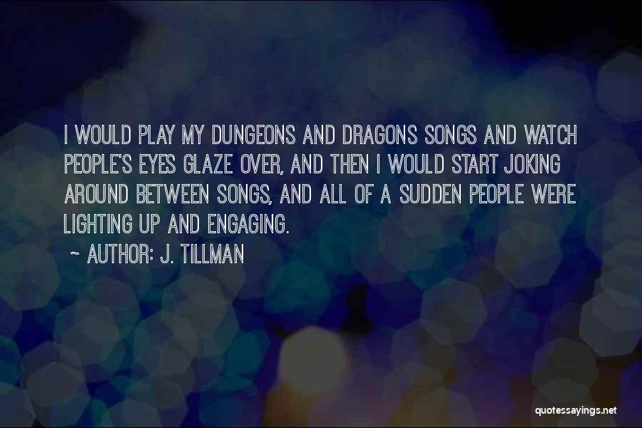 Eyes Lighting Up Quotes By J. Tillman