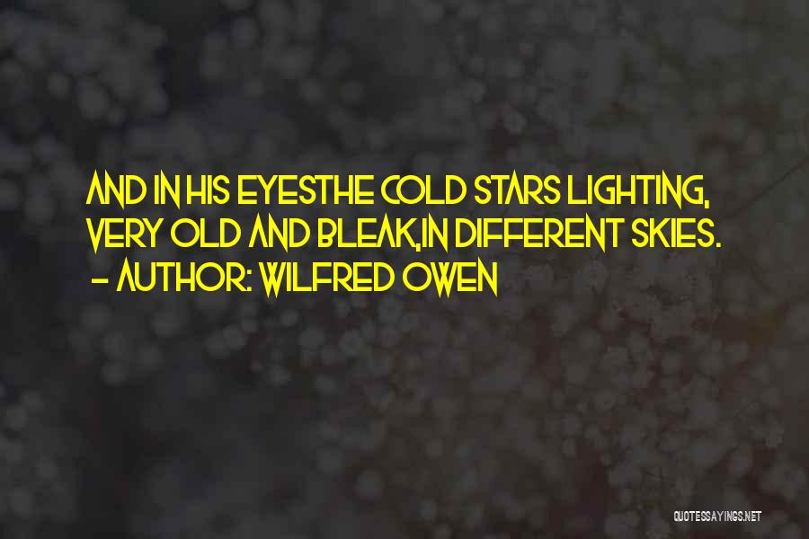 Eyes Lighting Up Quotes By Wilfred Owen