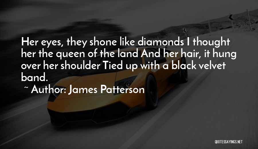 Eyes Like Diamonds Quotes By James Patterson