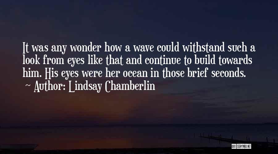 Eyes Like Ocean Quotes By Lindsay Chamberlin