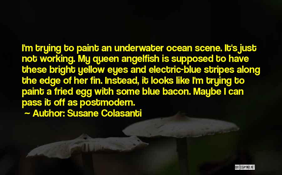 Eyes Like Ocean Quotes By Susane Colasanti