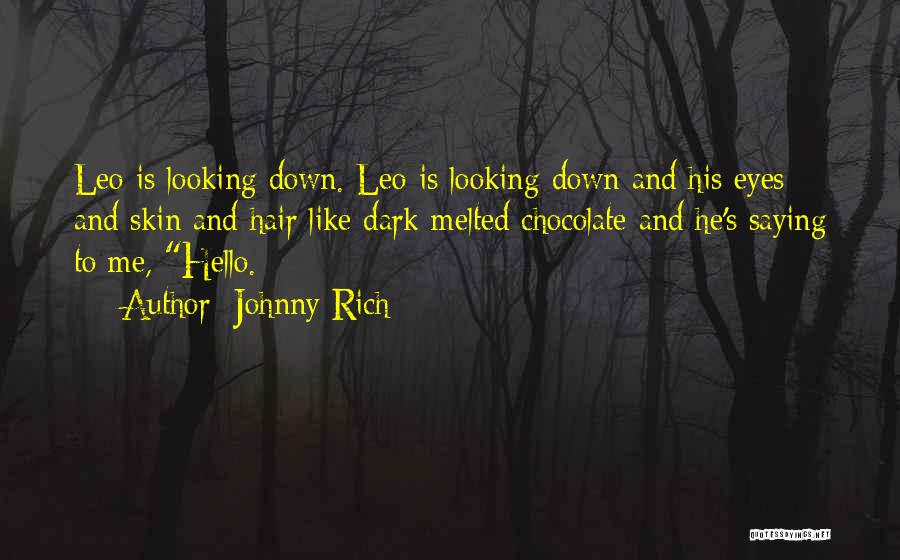 Eyes Looking Down Quotes By Johnny Rich
