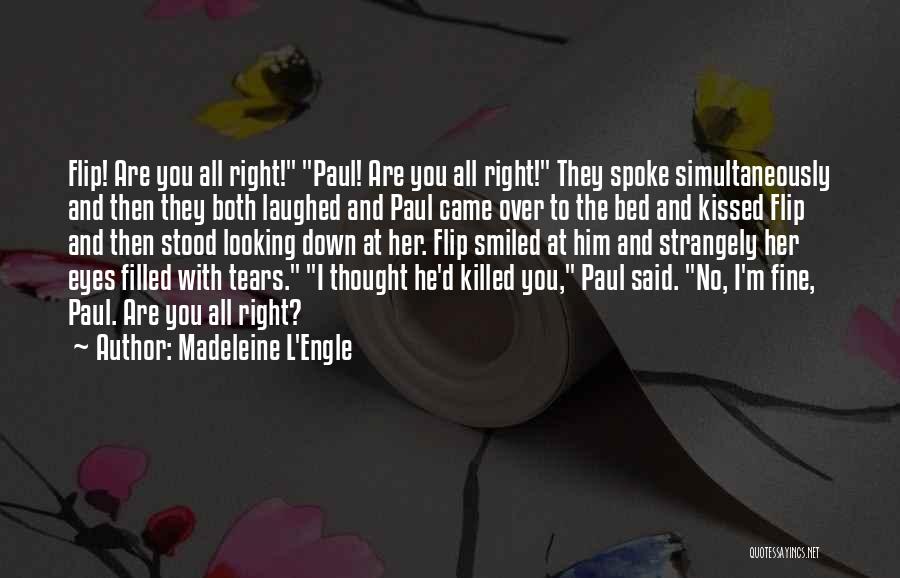 Eyes Looking Down Quotes By Madeleine L'Engle