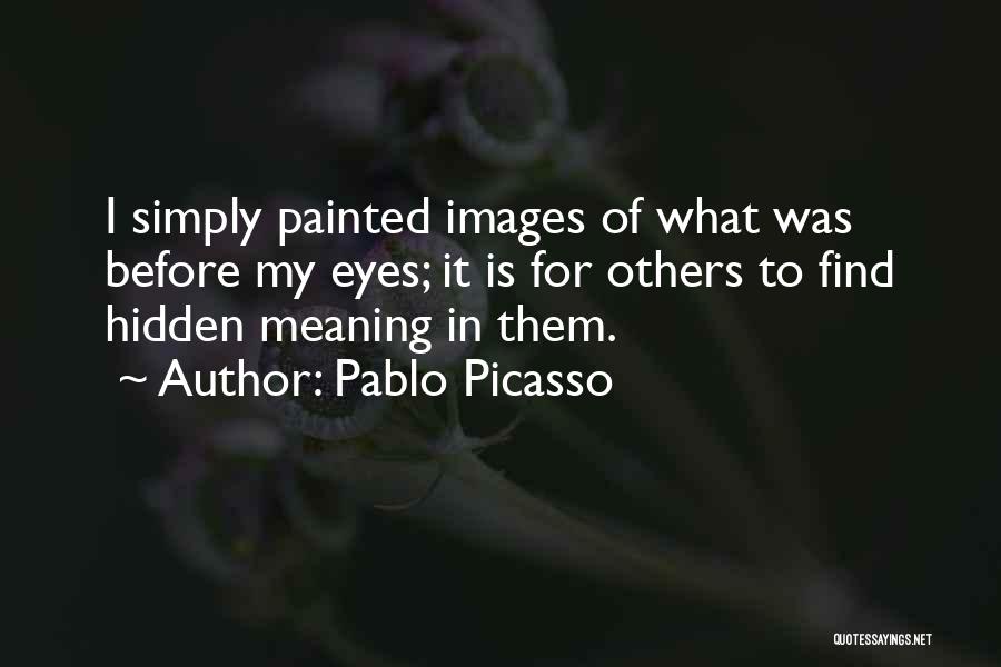 Eyes Meaning Quotes By Pablo Picasso