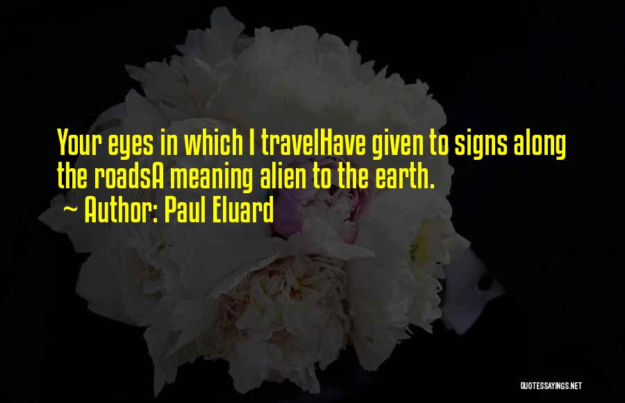 Eyes Meaning Quotes By Paul Eluard