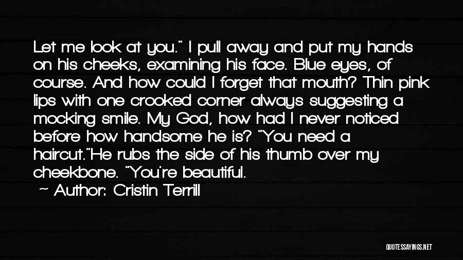 Eyes N Lips Quotes By Cristin Terrill