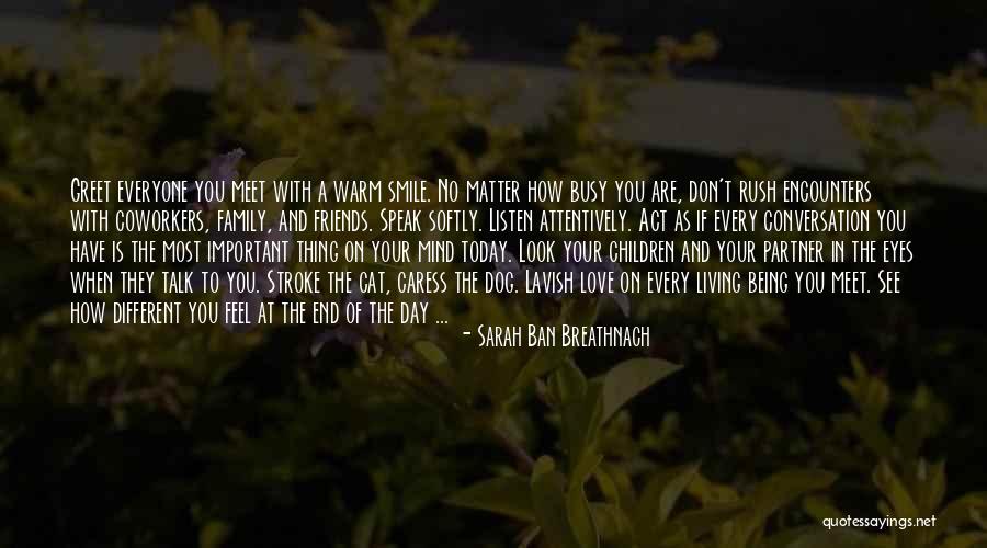 Eyes N Smile Quotes By Sarah Ban Breathnach Eyes N Smile Quotes By Sarah Ban Breathnach