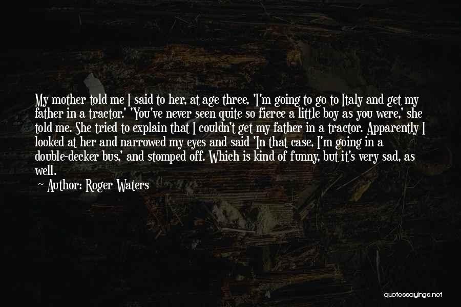 Eyes Never Age Quotes By Roger Waters