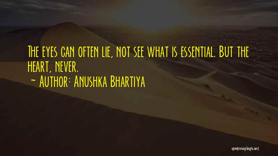 Eyes Never Lie Quotes By Anushka Bhartiya