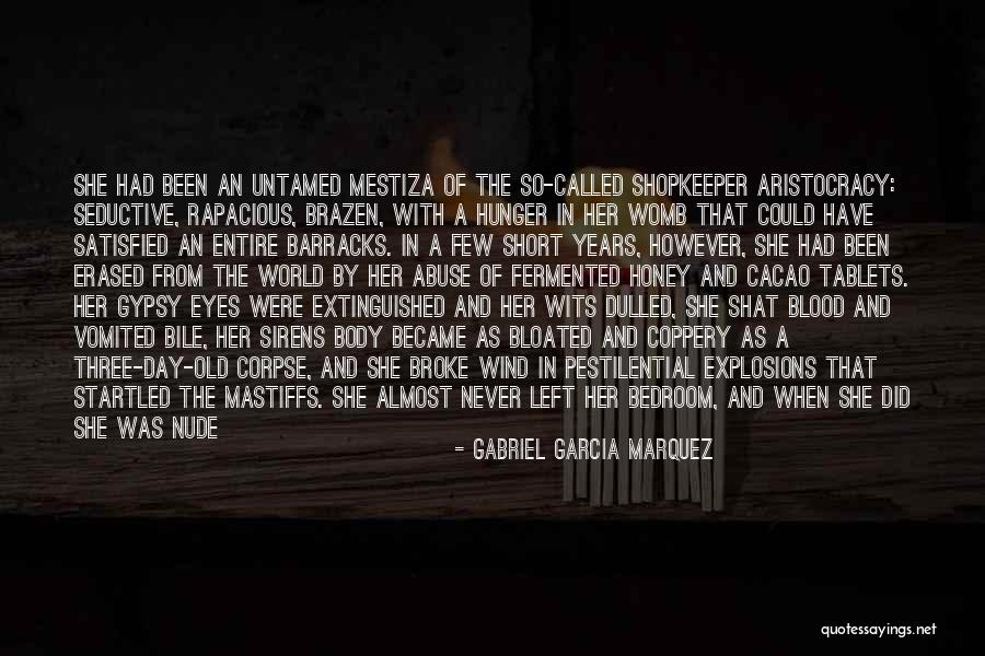 Eyes Never Satisfied Quotes By Gabriel Garcia Marquez Eyes Never Satisfied Quotes By Gabriel Garcia Marquez