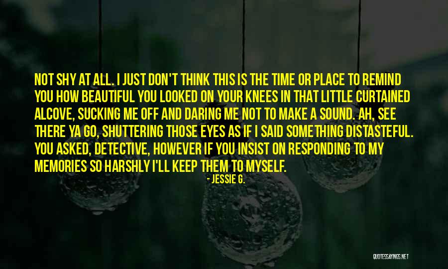 Eyes Not Responding Quotes By Jessie G. Eyes Not Responding Quotes By Jessie G.