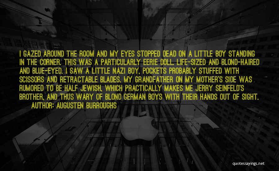 Eyes Of A Boy Quotes By Augusten Burroughs