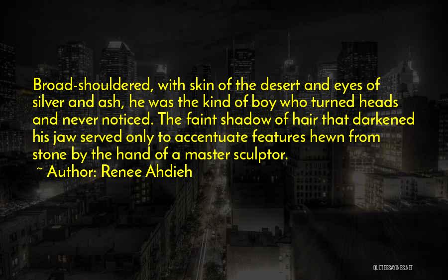 Eyes Of A Boy Quotes By Renee Ahdieh