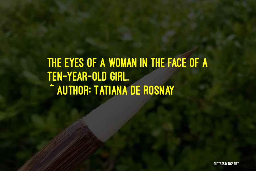 Eyes Of Girl Quotes By Tatiana De Rosnay