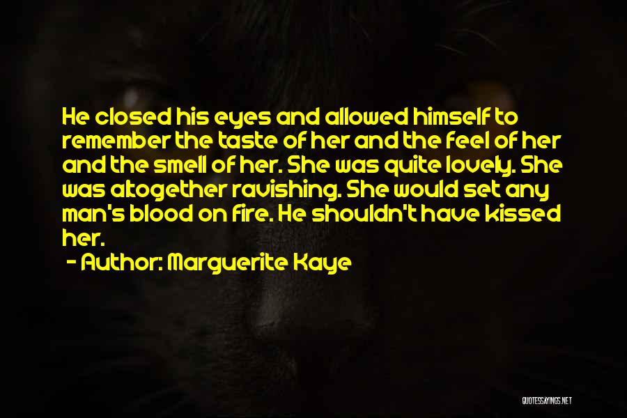 Eyes On Fire Quotes By Marguerite Kaye