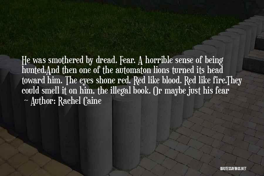 Eyes On Fire Quotes By Rachel Caine