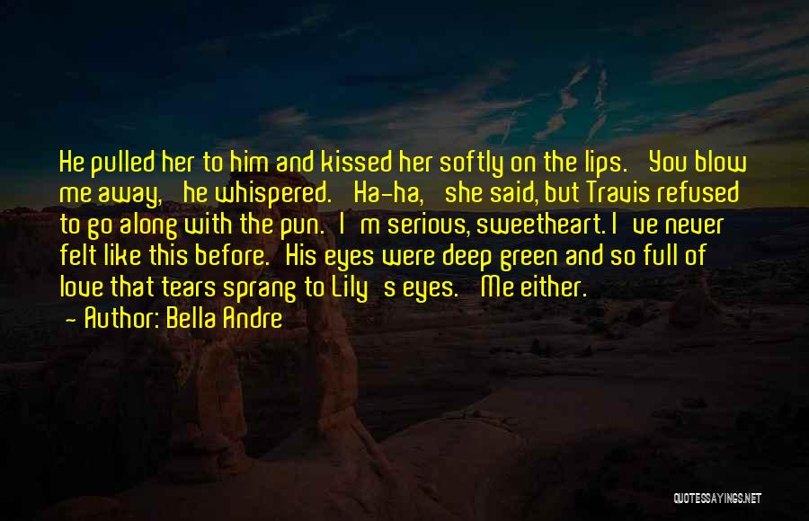 Eyes On Me Quotes By Bella Andre