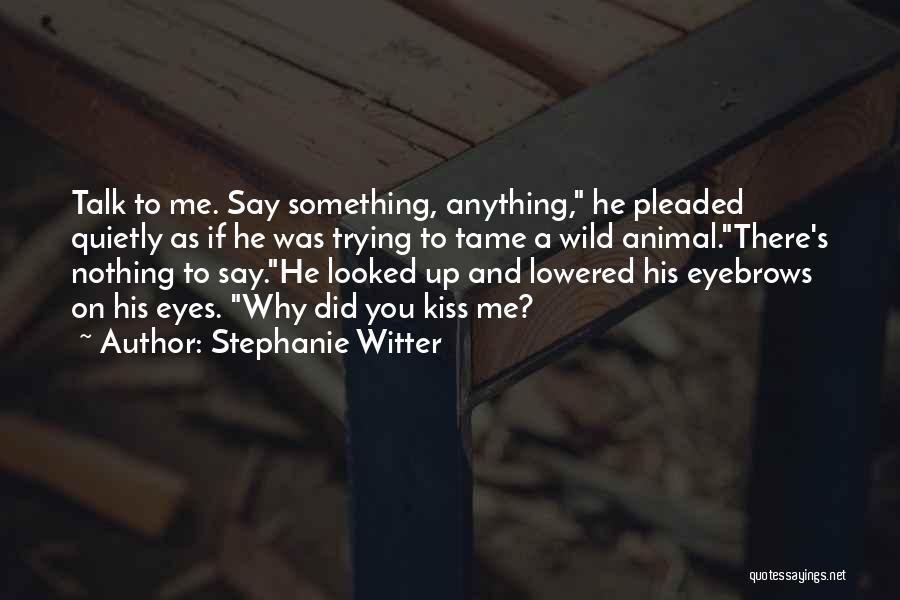 Eyes On You Quotes By Stephanie Witter