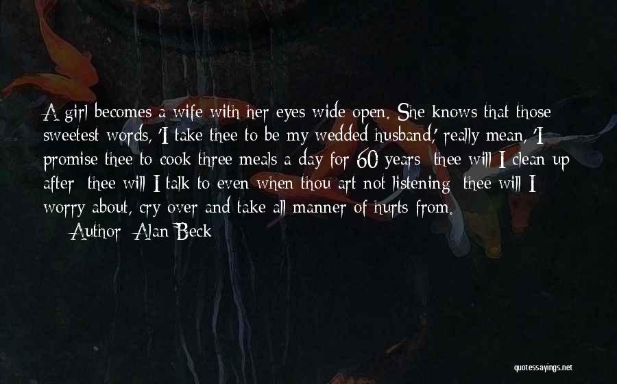 Eyes Open Wide Quotes By Alan Beck