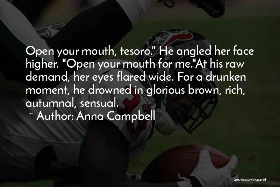 Eyes Open Wide Quotes By Anna Campbell