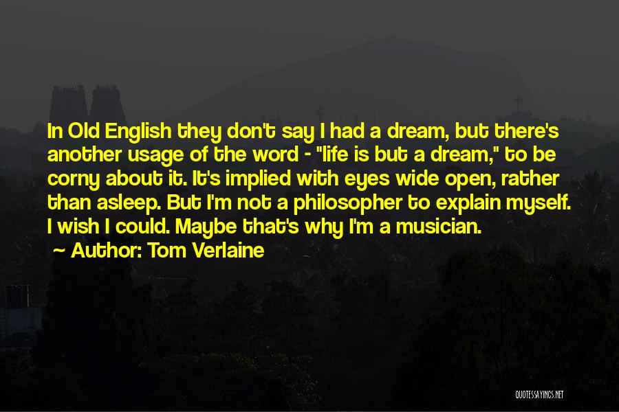 Eyes Open Wide Quotes By Tom Verlaine