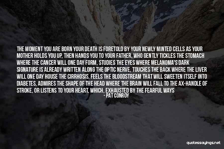 Eyes Out Your Head Quotes By Pat Conroy Eyes Out Your Head Quotes By Pat Conroy