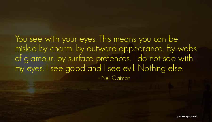 Eyes Outward Quotes By Neil Gaiman Eyes Outward Quotes By Neil Gaiman