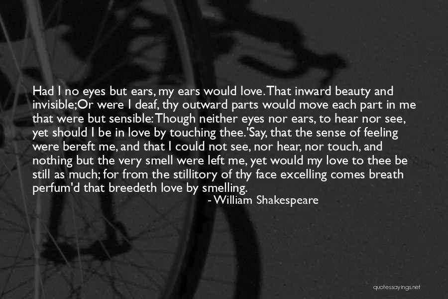 Eyes Outward Quotes By William Shakespeare Eyes Outward Quotes By William Shakespeare