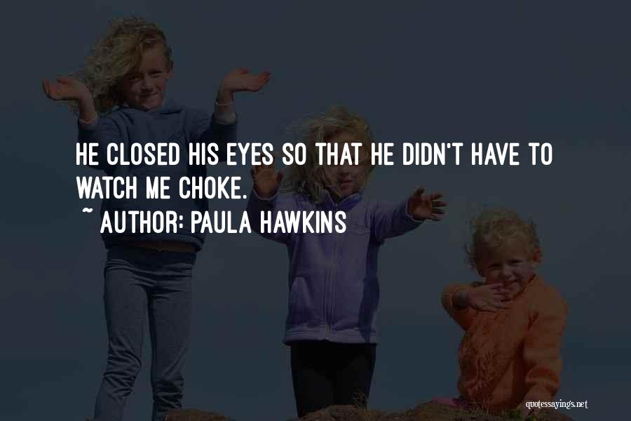 Eyes Quotes By Paula Hawkins