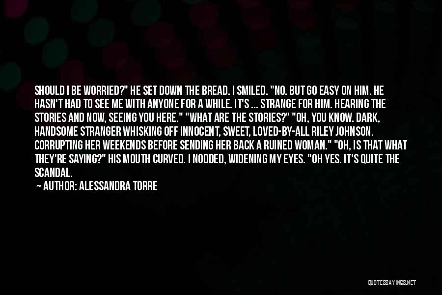 Eyes Saying It All Quotes By Alessandra Torre
